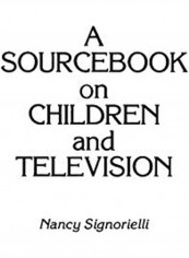 A Sourcebook On Children And Television Hardcover English by Nancy Signorielli - 2019