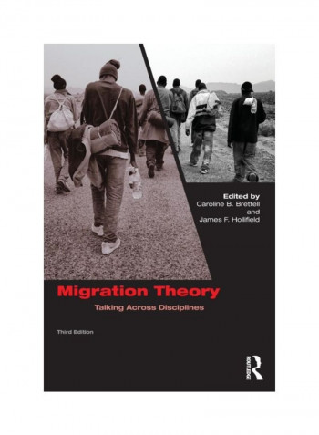 Migration Theory: Talking Across Disciplines Paperback 3