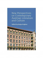 New Perspectives On Contemporary Austrian Literature And Culture Hardcover