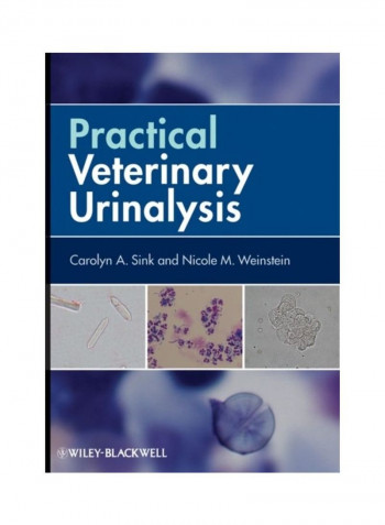 Practical Veterinary Urinalysis Paperback English by Carolyn A. Sink