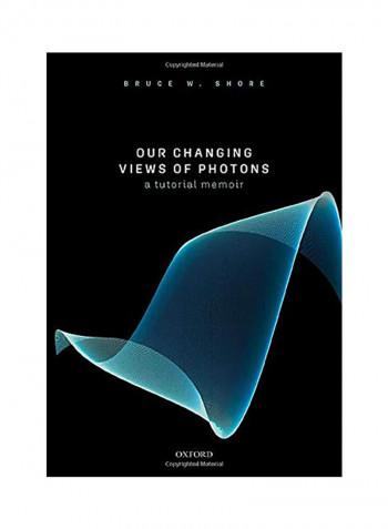 Our Changing Views of Photons  A Tutorial Memoir Hardcover