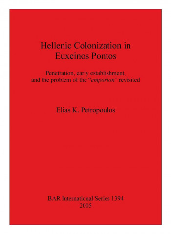 Hellenic Colonization In Euxeinos Pontos Paperback