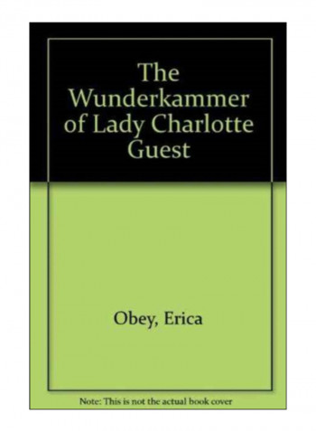 The Wunderkammer Of Lady Charlotte Guest Hardcover