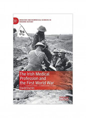 The Irish Medical Profession And The First World War Hardcover