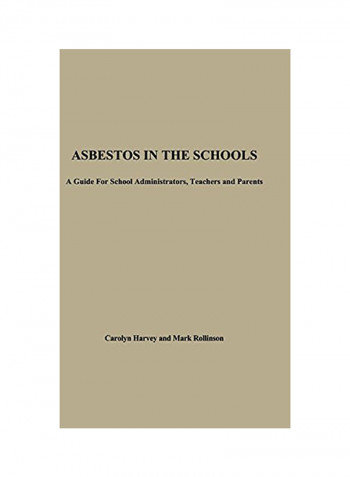 Asbestos In The Schools Hardcover English by Carolyn Harvey And Mark Rollinson