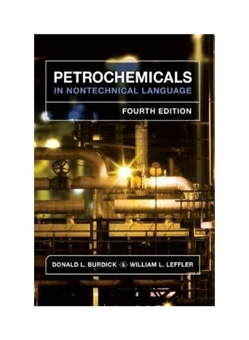 Petrochemicals In Nontechnical Language Hardcover English by Donald L. Burdick