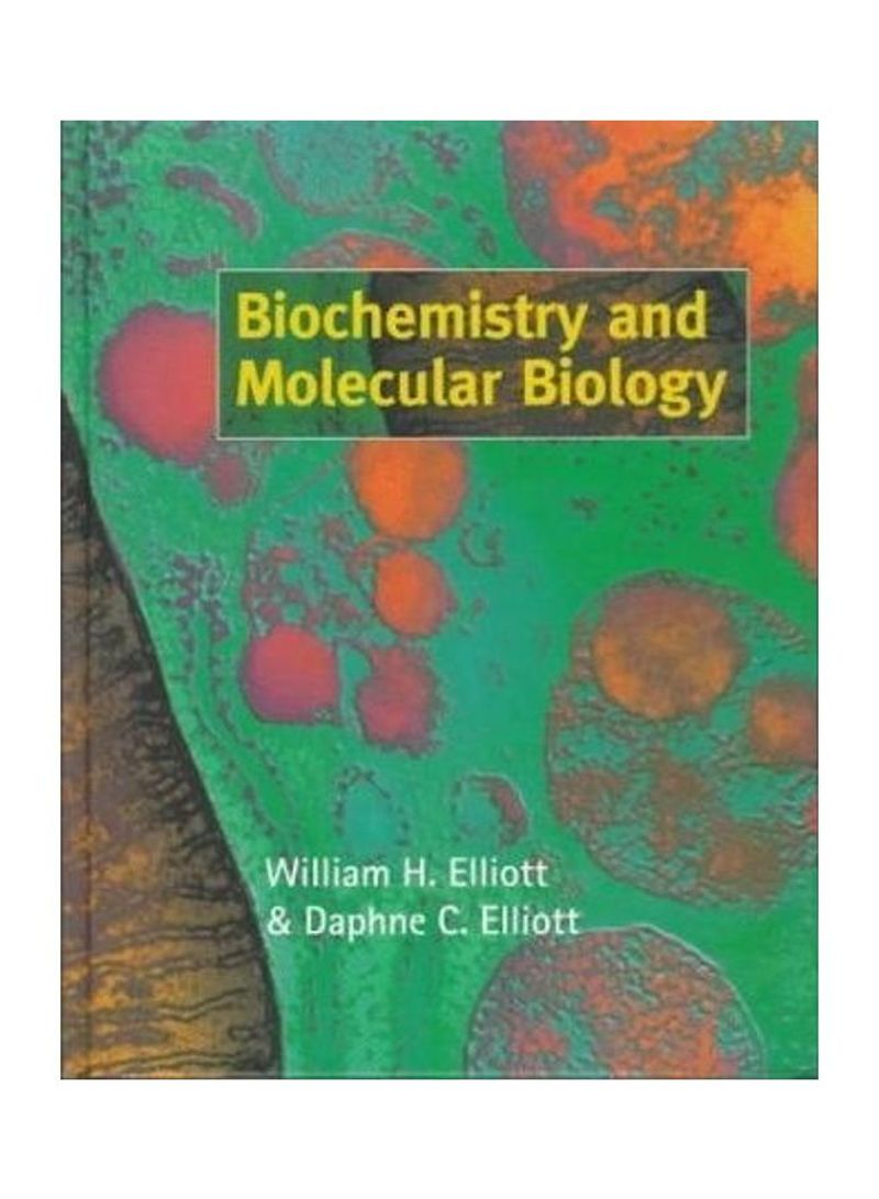 Biochemistry and Molecular Biology Hardcover English by William H. Elliott