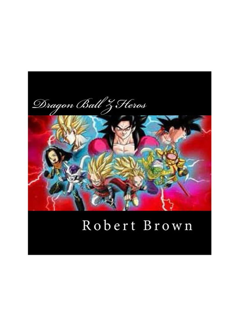 Dragon Ball Z Heros Paperback English by Robert Lee Brown