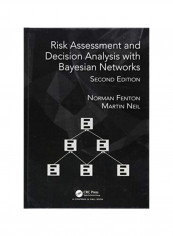 Risk Assessment And Decision Analysis With Bayesian Networks Hardcover 2