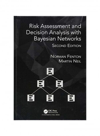 Risk Assessment And Decision Analysis With Bayesian Networks Hardcover 2