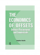 The Economics Of Offsets: Defence Procurement And Coutertrade Paperback