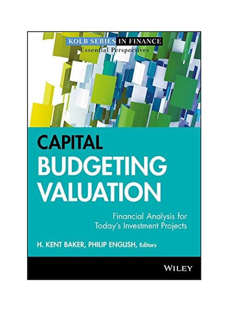 Capital Budgeting Valuation: Financial Analysis For Today's Investment Projects Hardcover