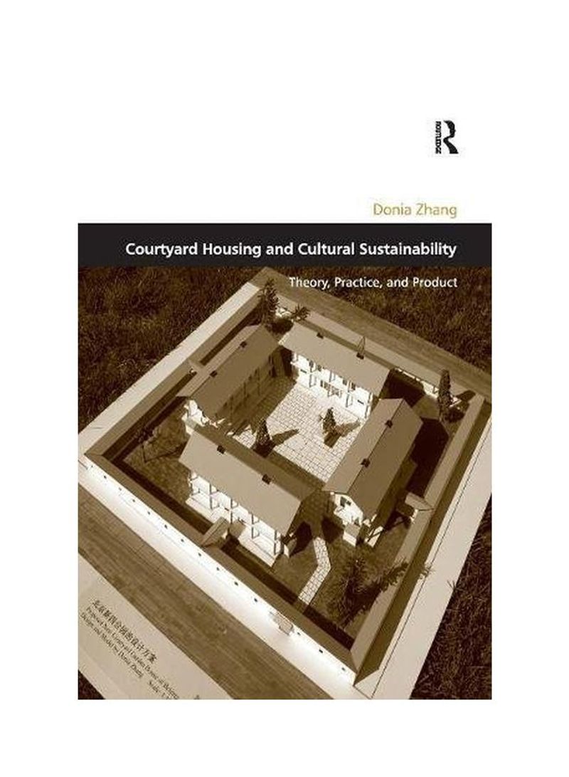 Courtyard Housing And Cultural Sustainability Paperback