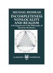 Incompleteness Nonlocality And Realism: A Prolegomenon To The Philosophy Of Quantum Mechanics Paperback