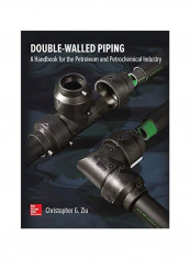 Double Walled Piping: A Handbook For The Petroleum And Petrochemical Industry Paperback