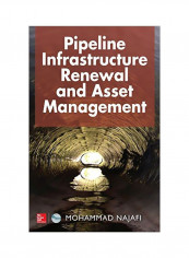 Pipeline Infrastructure Renewal And Asset Management Hardcover