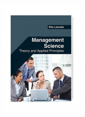 Management Science: Theory And Applied Principles Hardcover