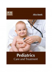 Pediatrics : Care And Treatment Hardcover