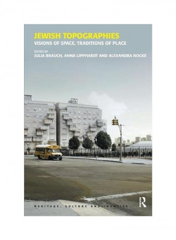 Jewish Topographies: Visions Of Space, Traditions Of Place Paperback