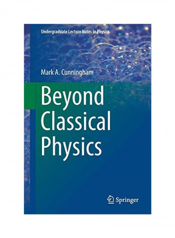 Beyond Classical Physics Paperback 1