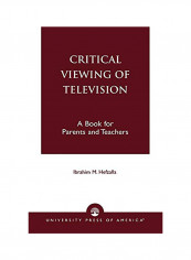 Critical Viewing Of Television Paperback English by Ibrahim M Hefzallah