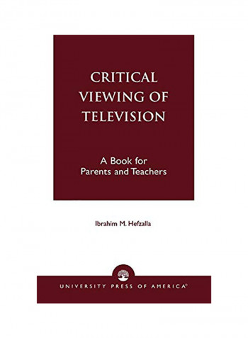 Critical Viewing Of Television Paperback English by Ibrahim M Hefzallah