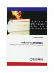 Inclusive Education: Training And Support From A South African Perspective Paperback