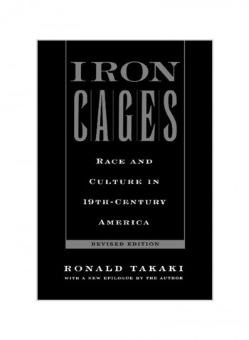 Iron Cages: Race And Culture In 19Th-Century America Paperback