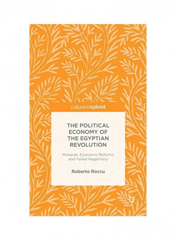 The Political Economy Of The Egyptian Revolution Hardcover