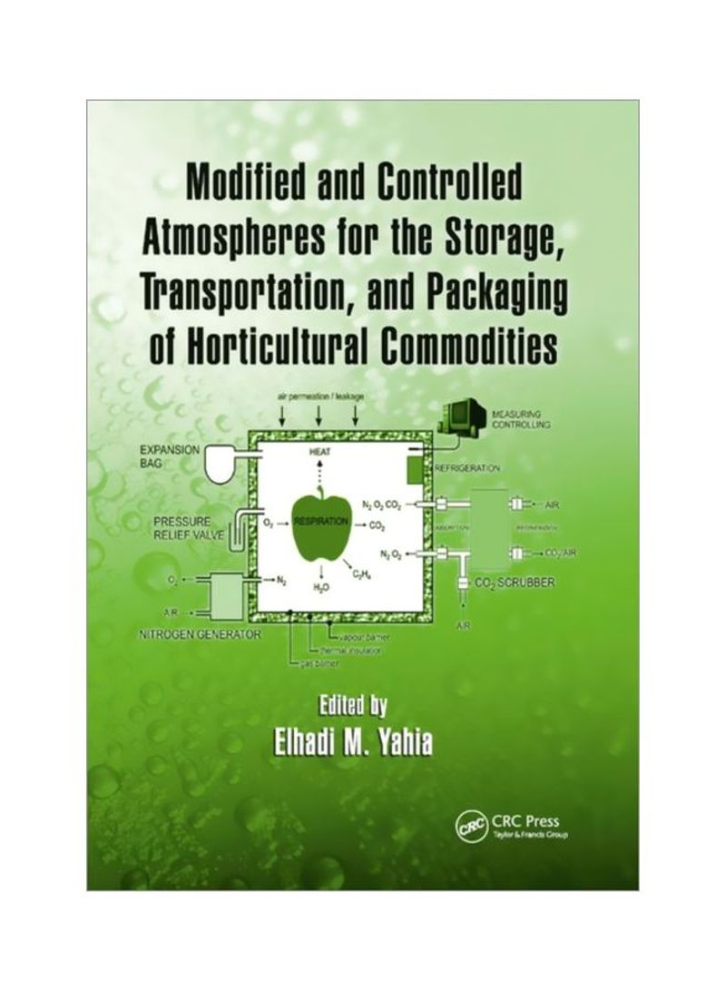 Modified And Controlled Atmospheres For The Storage, Transportation, And Packaging Of Horticultural Commodities Paperback
