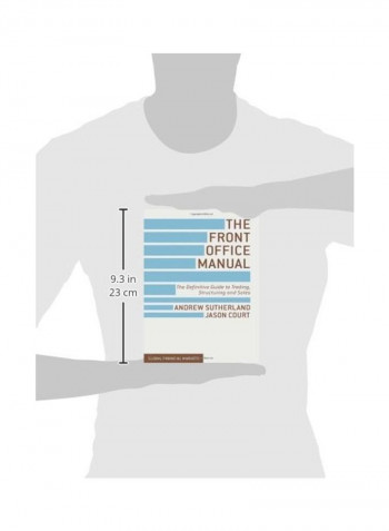 The Front Office Manual: The Definitive Guide To Trading, Structuring And Sales Hardcover