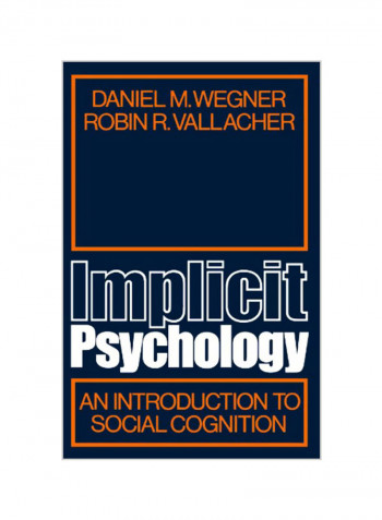 Implicit Psychology: An Introduction to Social Cognition Paperback