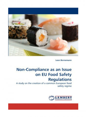 Non-Compliance As An Issue On Eu Food Safety Regulations Paperback