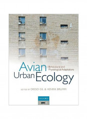 Avian Urban Ecology: Behavioural And Physiological Adaptations Paperback