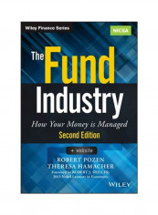 The Fund Industry: How Your Money Is Managed Hardcover 2