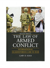 The Law Of Armed Conflict: International Humanitarian Law In War Hardcover