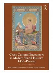 Cross-Cultural Encounters In Modern World History, 1453-Present Paperback 2 Edition