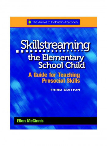 Skillstreaming The Elementary School Child: A Guide For Teaching Prosocial Skills Paperback