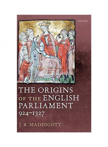 The Origins Of The English Parliament 924-1327 Hardcover