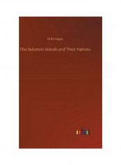 The Salomon Islands and Their Natives. Hardcover English by H. B. Guppy