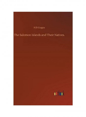 The Salomon Islands and Their Natives. Hardcover English by H. B. Guppy