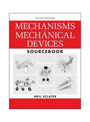 Mechanisms And Mechanical Devices Sourcebook Hardcover 5