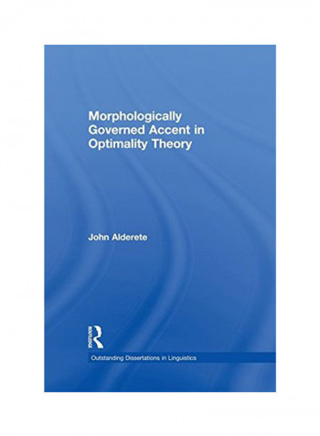 Morphologically Governed Accent In Optimality Theory Paperback