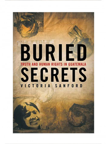 Buried Secrets: Truth and Human Rights in Guatemala Paperback 3