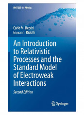 An Introduction To Relativistic Processes And The Standard Model Of Electroweak Interactions Hardcover 2nd Edition