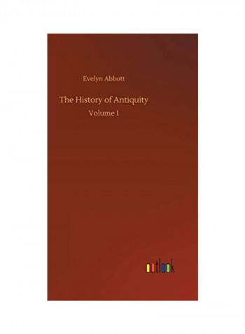 The History of Antiquity Volume 1 Hardcover English by Evelyn  Abbott - 2020