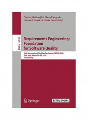 Requirements Engineering: Foundation For Software Quality: 26th International Working Conference, Refsq 2020, Pisa, Italy, March 24-27, 2020, Proceedi Paperback English by Nazim Madhavji
