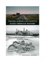 Tracks Across Continents Paths Through History Hardcover English by Douglas J. Puffert