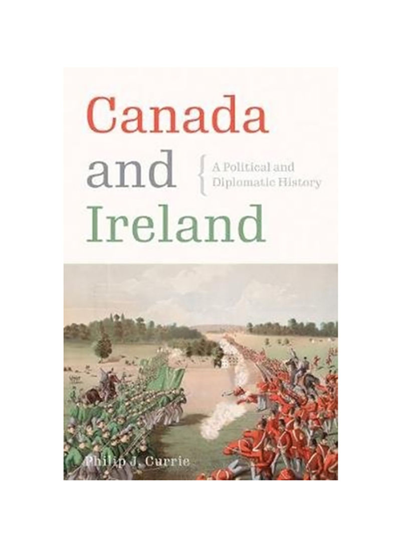Canada And Ireland: A Political And Diplomatic History Hardcover