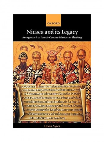 Nicaea And Its Legacy Paperback English by Lewis Ayres